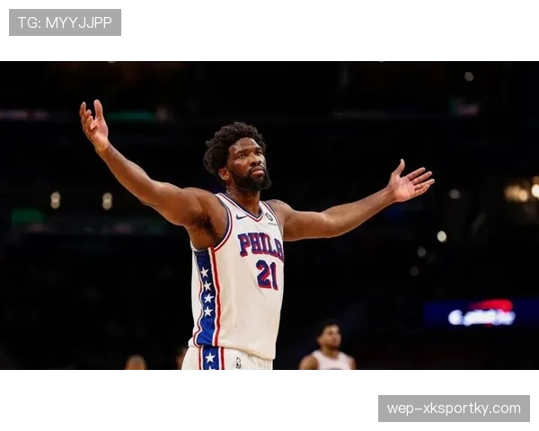 恩比德通过强力单打拉开内线差距，提升76人关键时刻得分效率